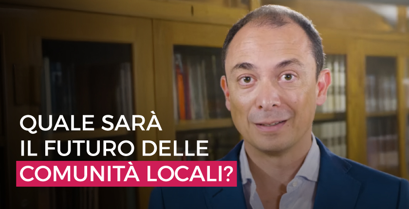 Quale sarà il futuro delle comunità locali?